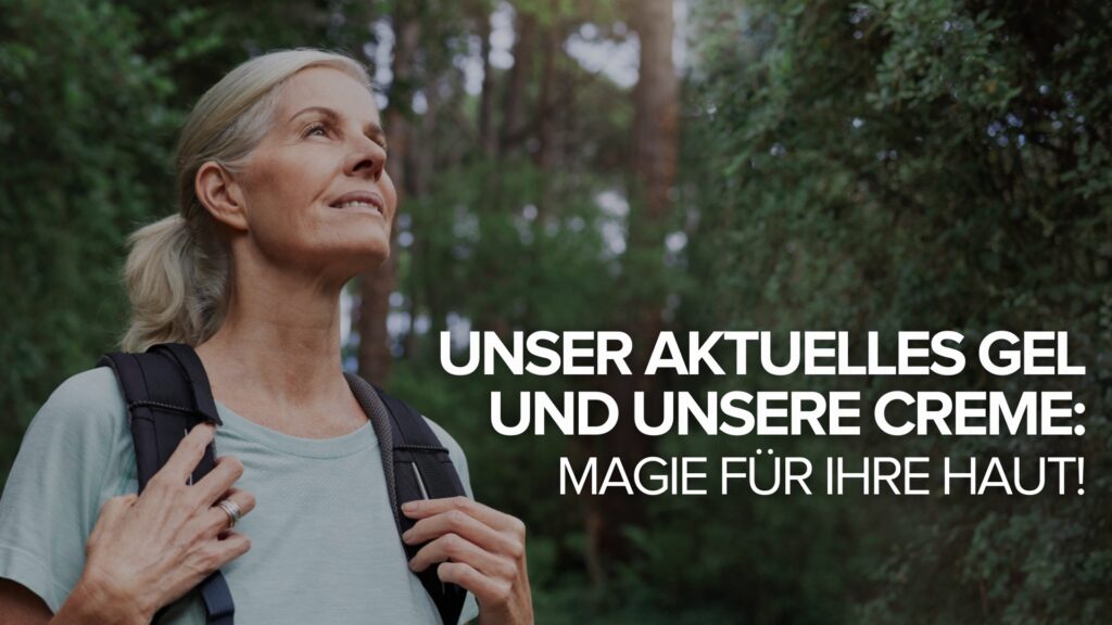 Unser aktuelles Gel und unsere Creme: Magie für Ihre Haut! Unser aktuelles Gel und unsere Creme: Magie für Ihre Haut!