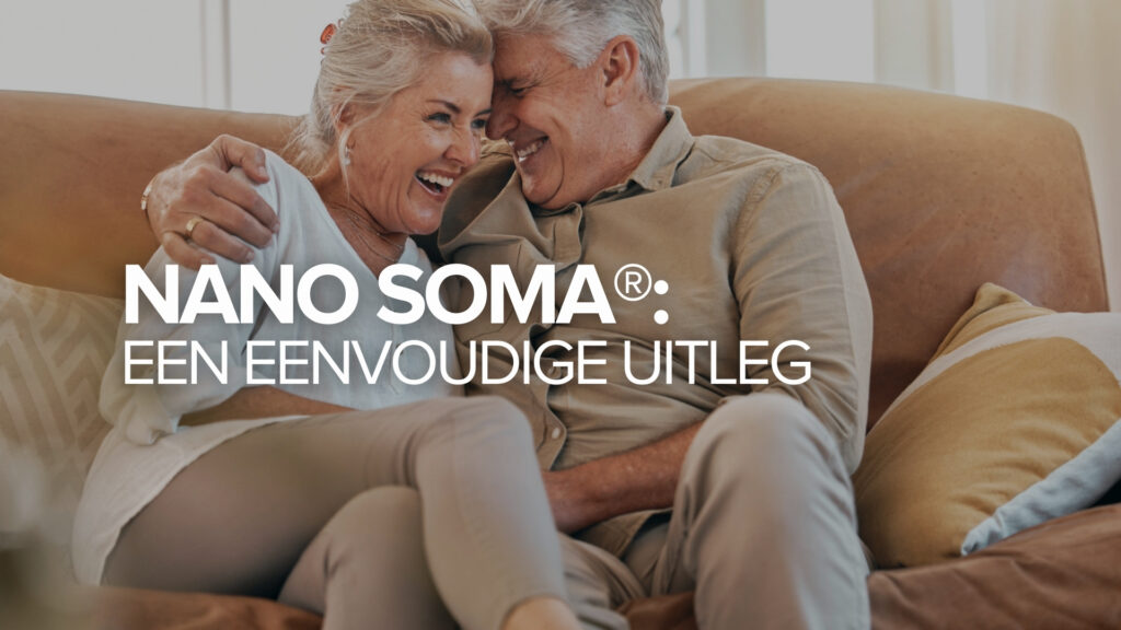 NANO SOMA®: Een eenvoudige uitleg