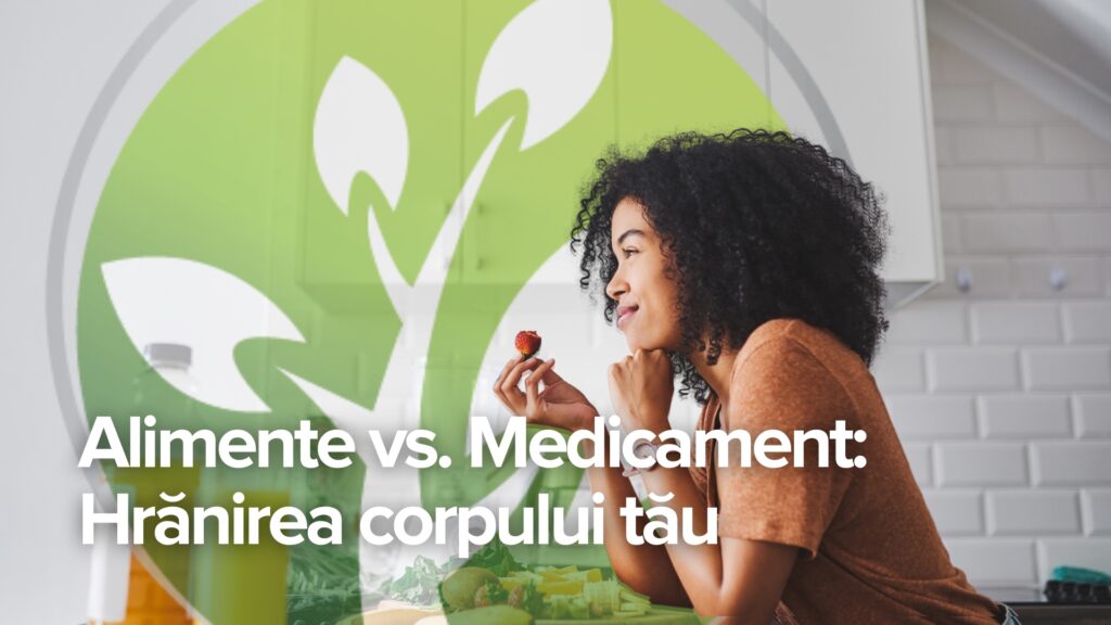 Alimente vs. Medicamente: Hrănirea corpului dumneavoastră Alimente vs. Medicamente: Hrănirea corpului dumneavoastră