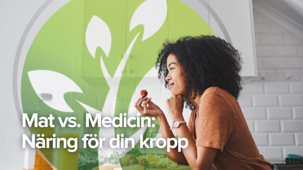 Mat kontra läkemedel: Näring för din kropp Mat kontra läkemedel: Näring för din kropp