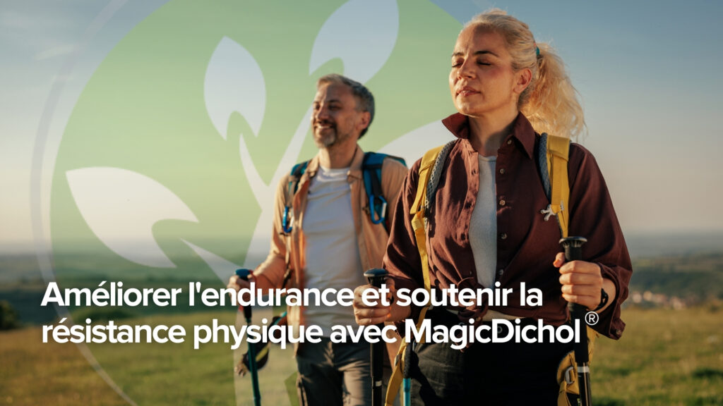 Améliorer l’endurance et soutenir la résistance physique avec MagicDichol®. Améliorer l’endurance et soutenir la résistance physique avec MagicDichol®.