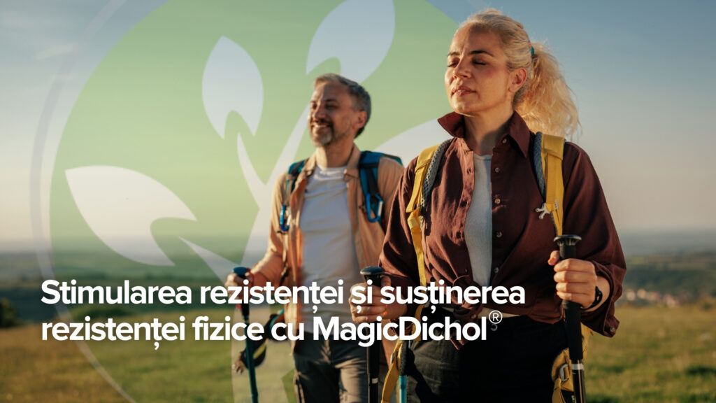 Stimularea rezistenței și susținerea rezistenței fizice cu MagicDichol® Stimularea rezistenței și susținerea rezistenței fizice cu MagicDichol®