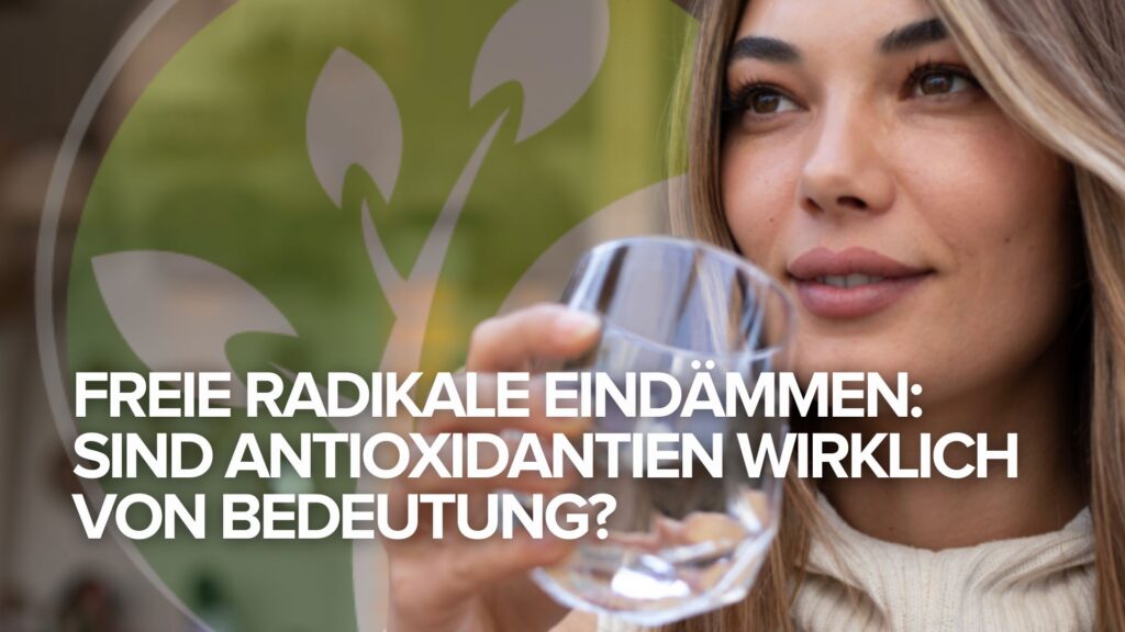 Freie Radikale eindämmen: Sind Antioxidantien wirklich von Bedeutung? Freie Radikale eindämmen: Sind Antioxidantien wirklich von Bedeutung?