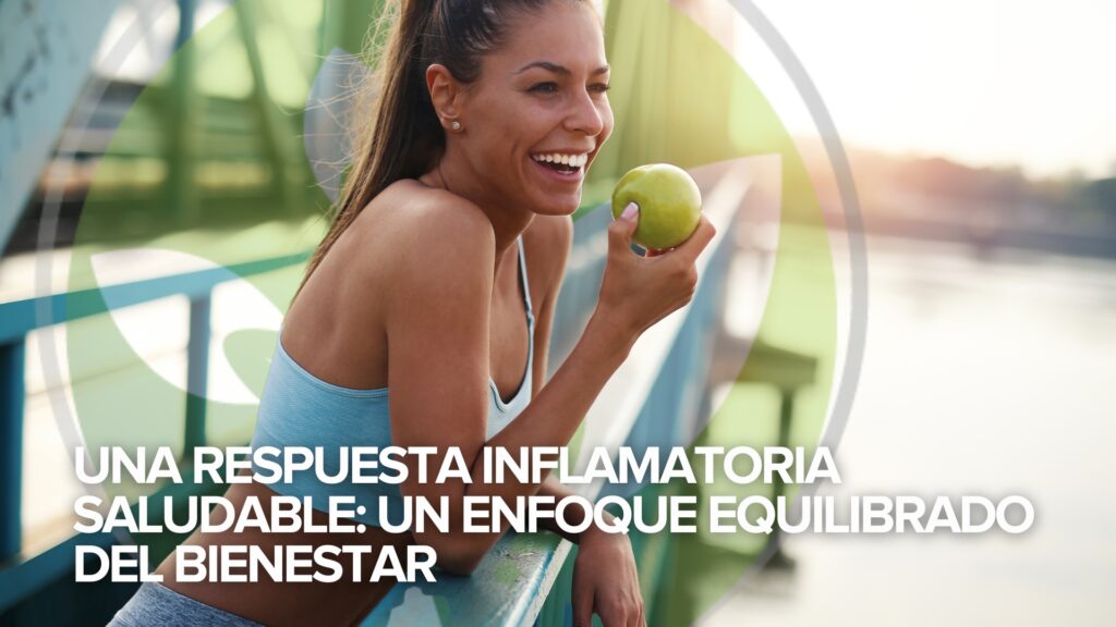 Una Respuesta Inflamatoria Saludable: Un enfoque equilibrado del bienestar Una Respuesta Inflamatoria Saludable: Un enfoque equilibrado del bienestar