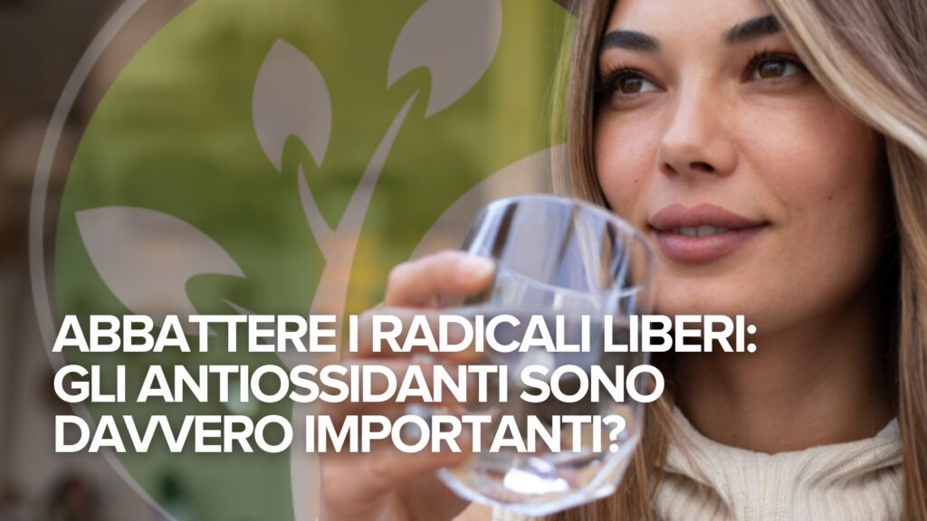 Abbattere i radicali liberi: Gli antiossidanti sono davvero importanti? Abbattere i radicali liberi: Gli antiossidanti sono davvero importanti?