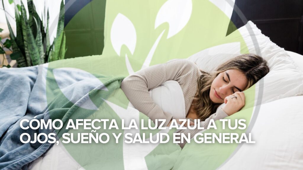 Cómo afecta la luz azul a tus ojos, sueño y salud en general