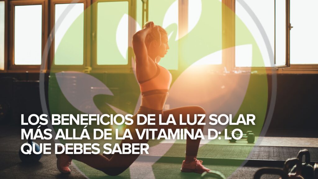 Los beneficios de la luz solar más allá de la vitamina D: lo que debes saber Los beneficios de la luz solar más allá de la vitamina D: lo que debes saber