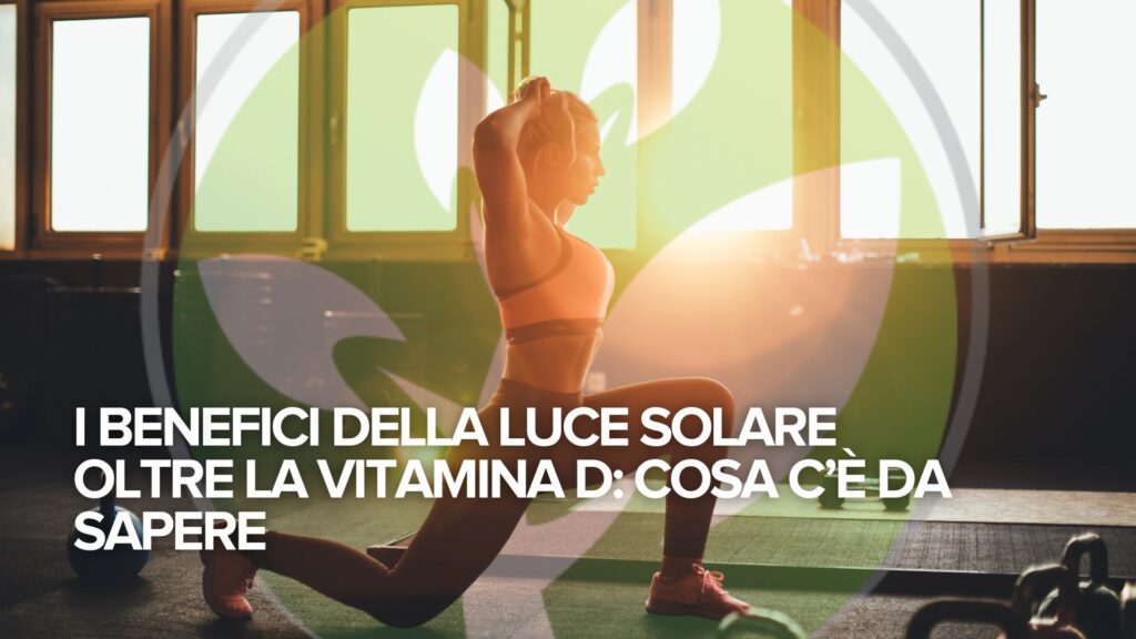 I benefici della luce solare oltre la vitamina D: cosa c’è da sapere