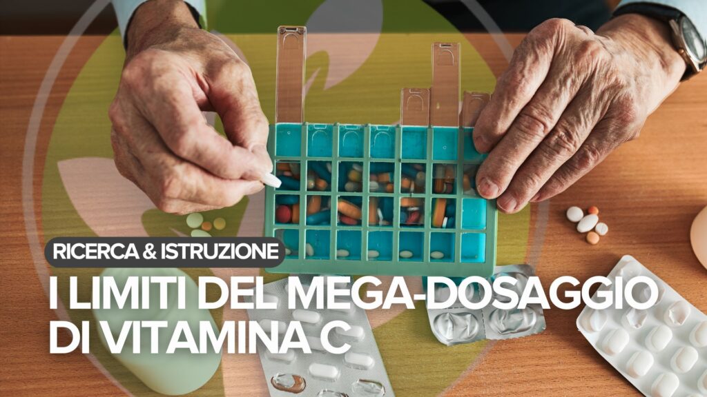 I limiti del mega-dosaggio di vitamina C I limiti del mega-dosaggio di vitamina C