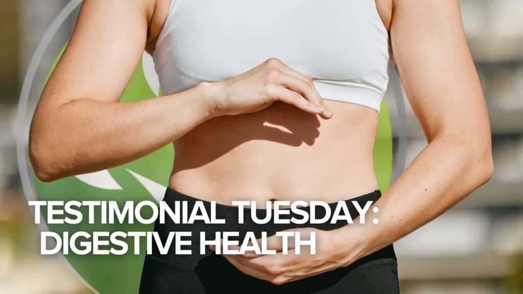 ­­­­­­Testimonial Tuesday: Digestive Health