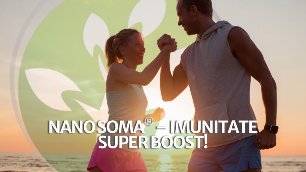 NANO SOMA® – Imunitate Super Boost! NANO SOMA® – Imunitate Super Boost!