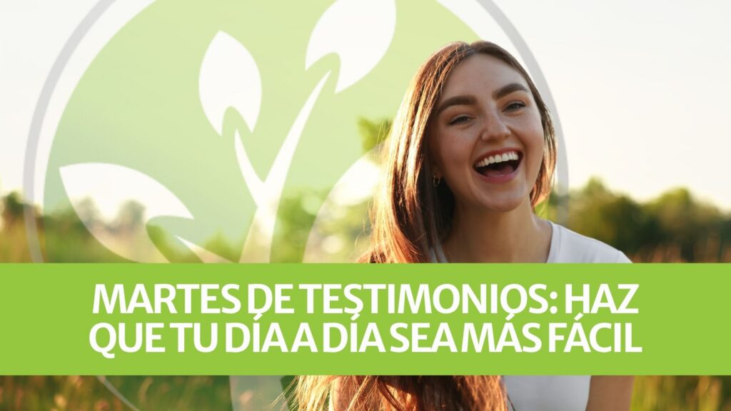 Martes de testimonios: Haz que tu día a día sea más fácil Martes de testimonios: Haz que tu día a día sea más fácil