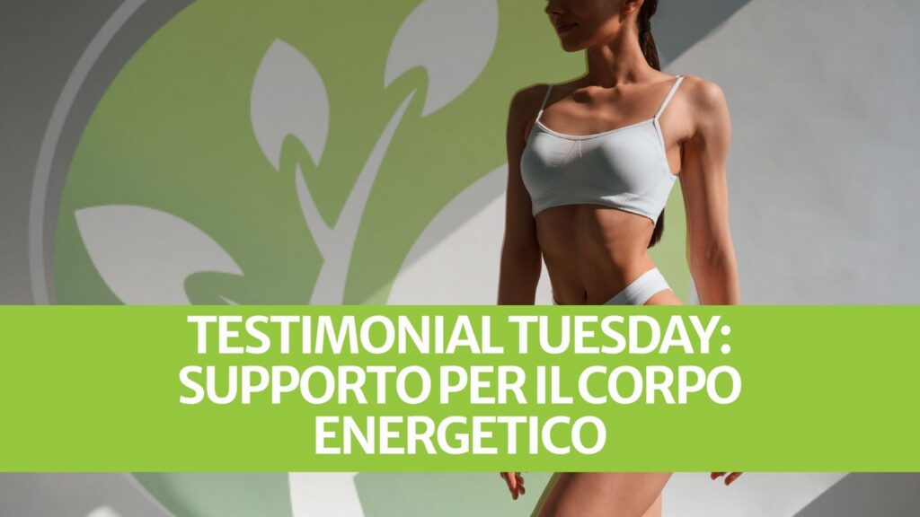 Testimonianza del martedì: Supporto energetico per il corpo Testimonianza del martedì: Supporto energetico per il corpo