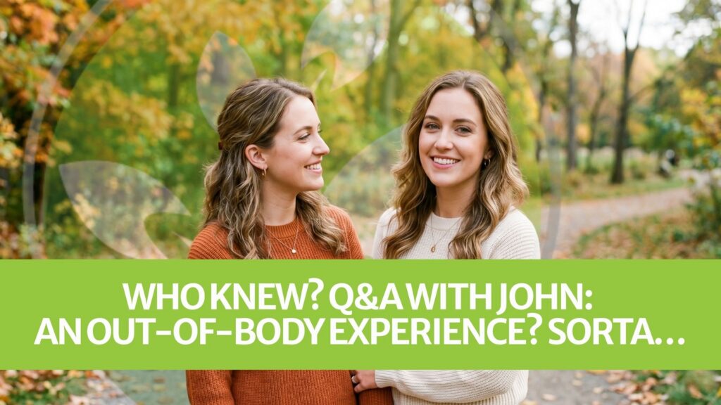 Wie wist het? V&A met John: EEN UIT-BODY EXPERIENCE? SORTA… Wie wist het? V&A met John: EEN UIT-BODY EXPERIENCE? SORTA…